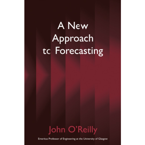 Troubador Publishing A New Approach to Forecasting (häftad, eng)