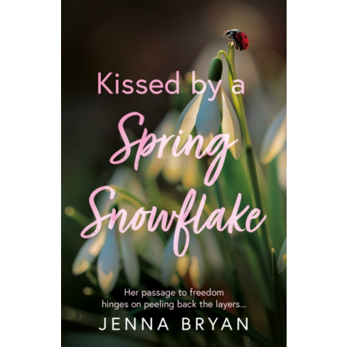 Troubador Publishing Kissed by a Spring Snowflake (häftad, eng)
