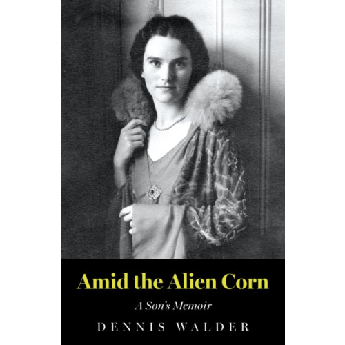 Troubador Publishing Amid the Alien Corn (häftad, eng)