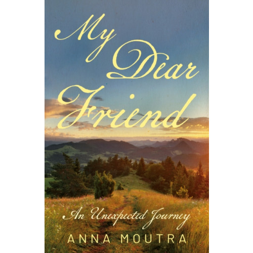 Troubador Publishing My Dear Friend (häftad, eng)