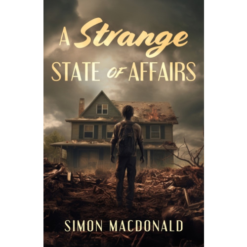 Troubador Publishing A Strange State of Affairs (häftad, eng)