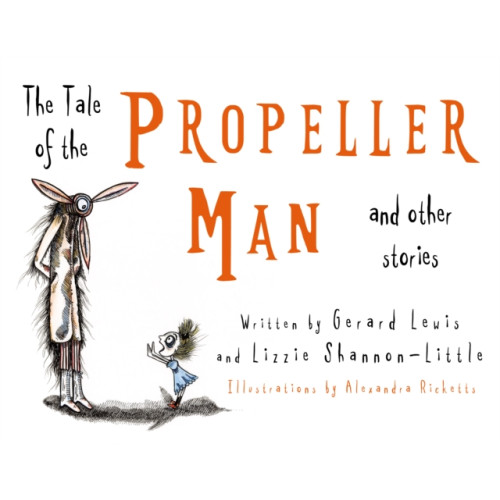 Troubador Publishing The Tale of the Propeller Man and other stories (häftad, eng)