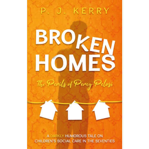 Troubador Publishing Broken Homes (häftad, eng)