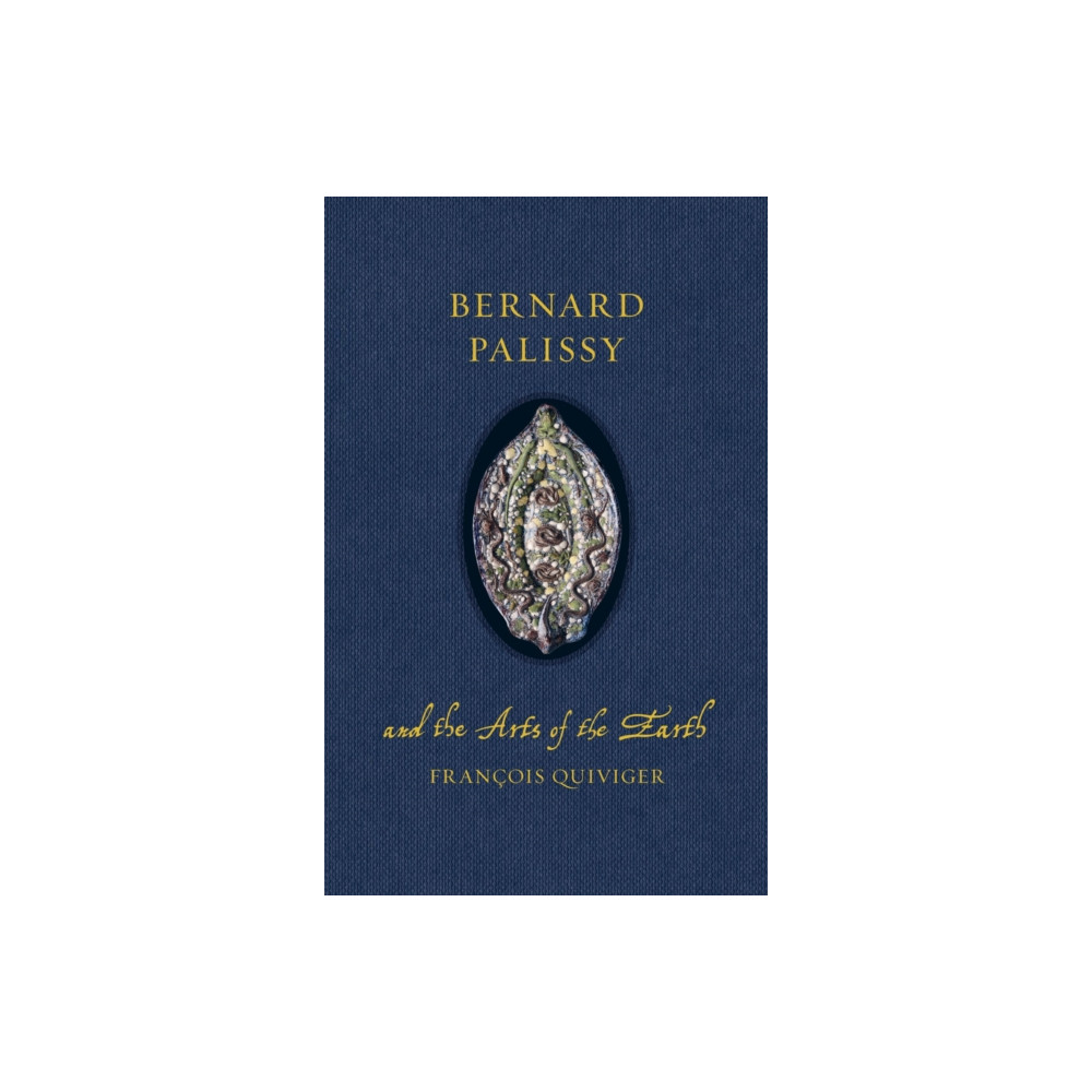 Produktbild för Bernard Palissy and the Arts of the Earth (inbunden, eng)