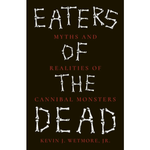 Reaktion Books Eaters of the Dead (häftad, eng)