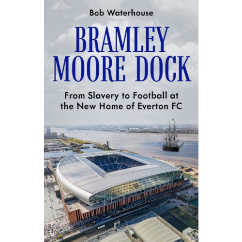 Pitch Publishing Ltd Bramley Moore Dock (häftad, eng)