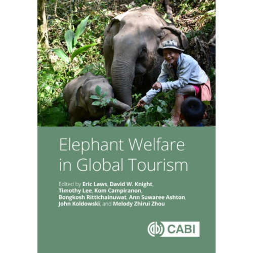 CABI Publishing Elephant Welfare in Global Tourism (inbunden, eng)