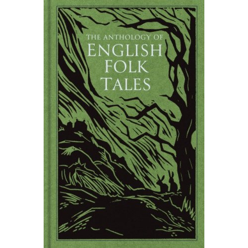 The History Press Ltd The Anthology of English Folk Tales (inbunden, eng)