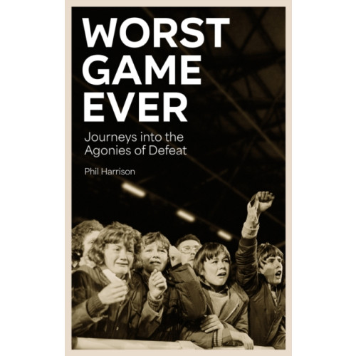 Pitch Publishing Ltd Worst Game Ever (häftad, eng)