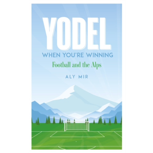 Pitch Publishing Ltd Yodel When You’re Winning (häftad, eng)
