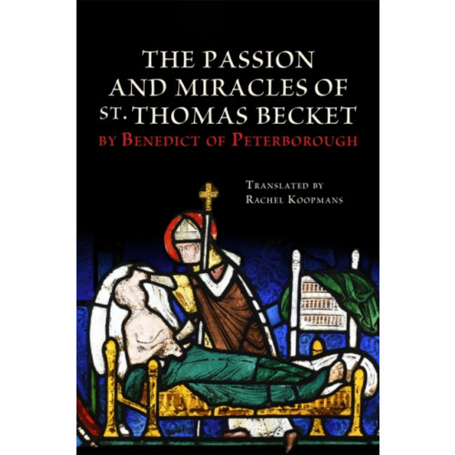 Boydell & Brewer Ltd The Passion and Miracles of St. Thomas Becket by Benedict of Peterborough (häftad, eng)