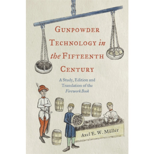 Boydell & Brewer Ltd Gunpowder Technology in the Fifteenth Century (häftad, eng)