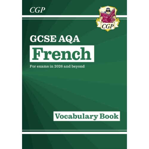 Coordination Group Publications Ltd (CGP) New GCSE French AQA Vocabulary Book (for exams from 2026) (häftad, eng)