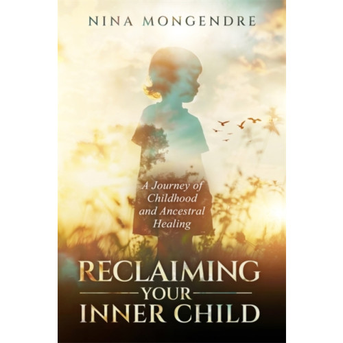 Hay House UK Ltd Reclaiming Your Inner Child (häftad, eng)
