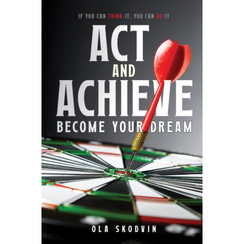 Pegasus Elliot Mackenzie Publishers Act and Achieve: Become Your Dream (häftad, eng)
