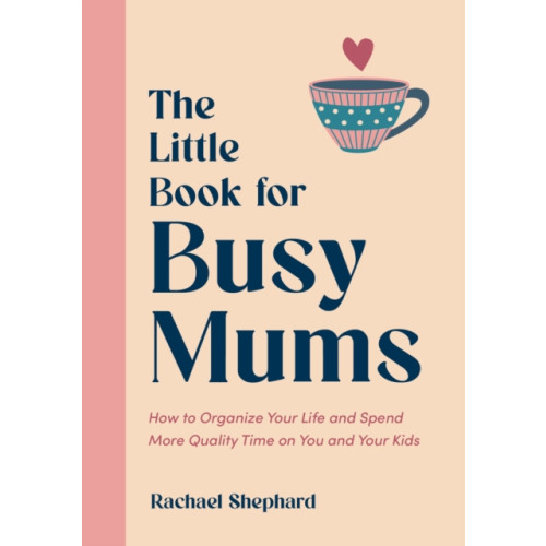 Summersdale Publishers The Little Book for Busy Mums (inbunden, eng)