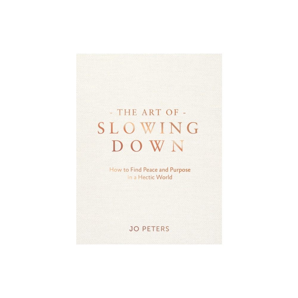 Produktbild för The Art of Slowing Down (inbunden, eng)