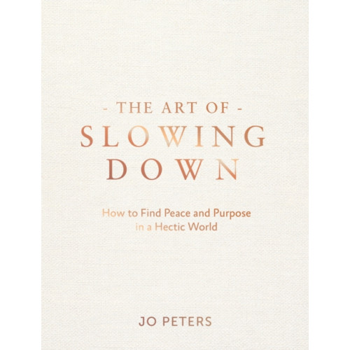 Summersdale Publishers The Art of Slowing Down (inbunden, eng)