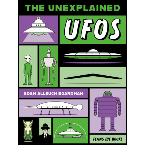 Flying Eye Books The Unexplained: UFOs (häftad, eng)