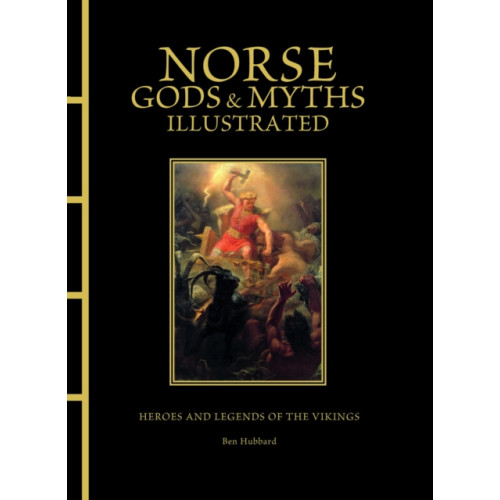Amber Books Ltd Norse Gods & Myths Illustrated (inbunden, eng)