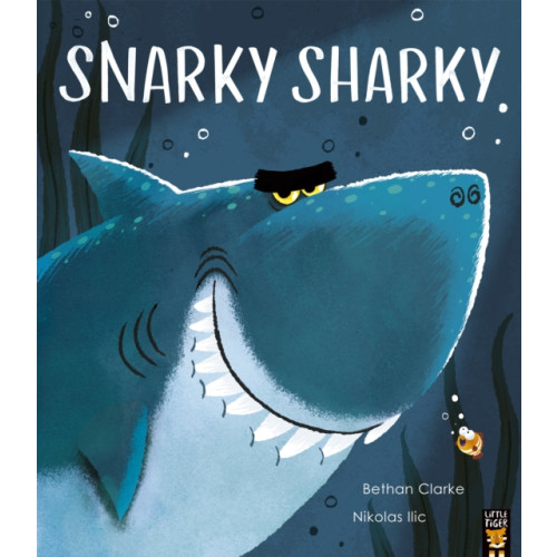 Little Tiger Press Group Snarky Sharky (häftad, eng)