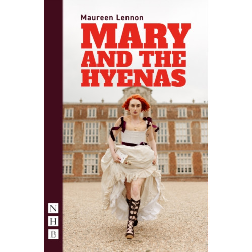 Nick Hern Books Mary and the Hyenas (häftad, eng)