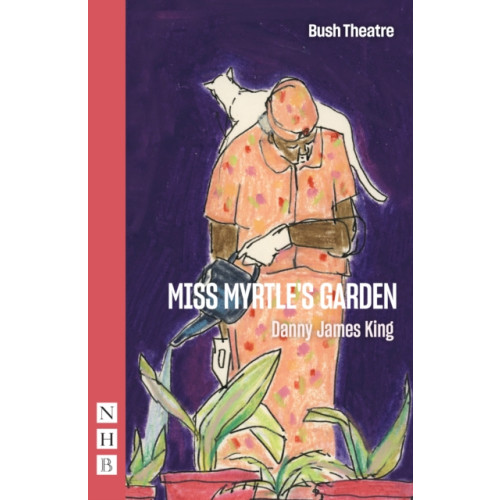 Nick Hern Books Miss Myrtle's Garden (häftad, eng)