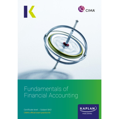 Kaplan Publishing BA3 FUNDAMENTALS OF FINANCIAL ACCOUNTING - EXAM KIT (häftad, eng)