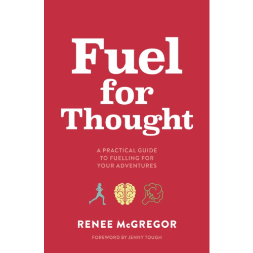 Vertebrate Publishing Ltd Fuel for Thought (häftad, eng)