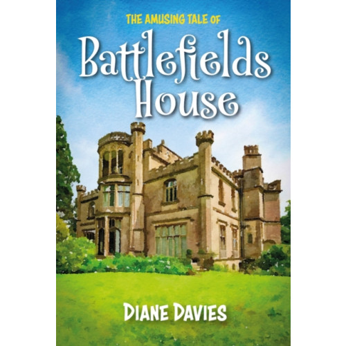 Brown Dog Books The Amusing Tale of Battlefields House (häftad, eng)