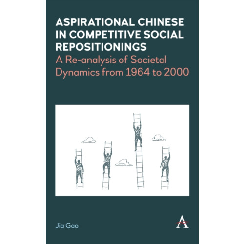 Anthem press Aspirational Chinese in Competitive Social Repositionings (häftad, eng)