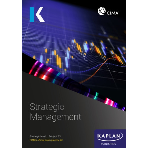 Kaplan Publishing E3 STRATEGIC MANAGEMENT - EXAM KIT (häftad, eng)