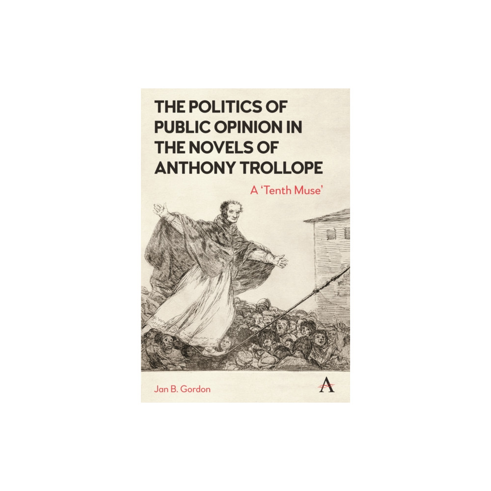 Produktbild för The Politics of Public Opinion in the Novels of Anthony Trollope (häftad, eng)
