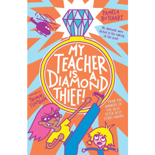Nosy Crow Ltd My Teacher is a Diamond Thief! (häftad, eng)