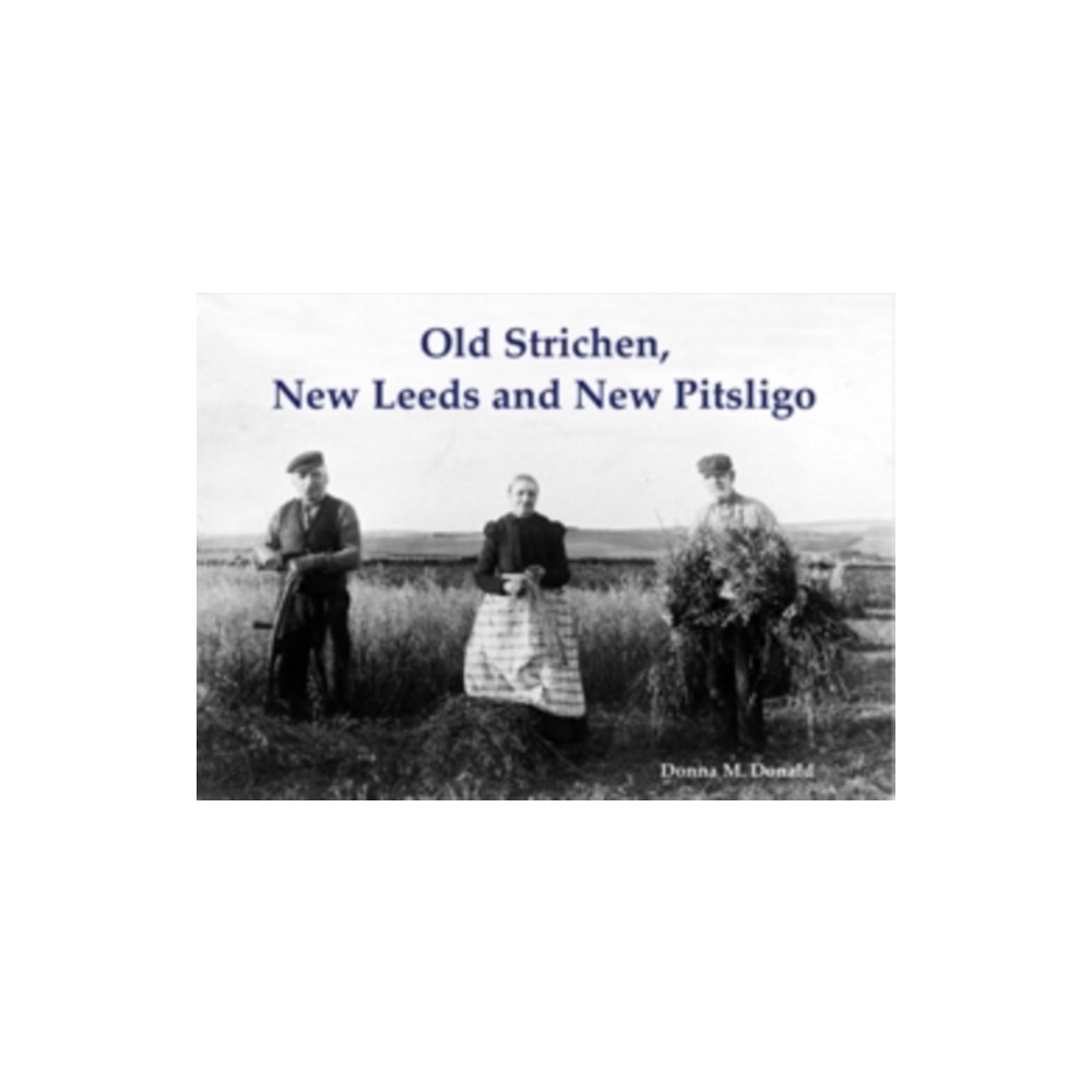 Produktbild för Old Strichen, New Leeds and New Pitsligo (häftad, eng)
