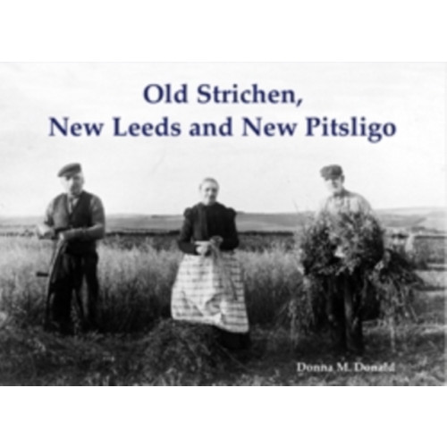 Stenlake Publishing Old Strichen, New Leeds and New Pitsligo (häftad, eng)