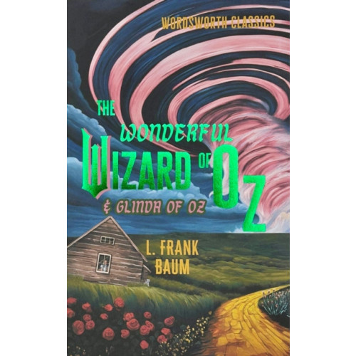 Wordsworth Editions Ltd The Wonderful Wizard of Oz & Glinda of Oz (häftad, eng)