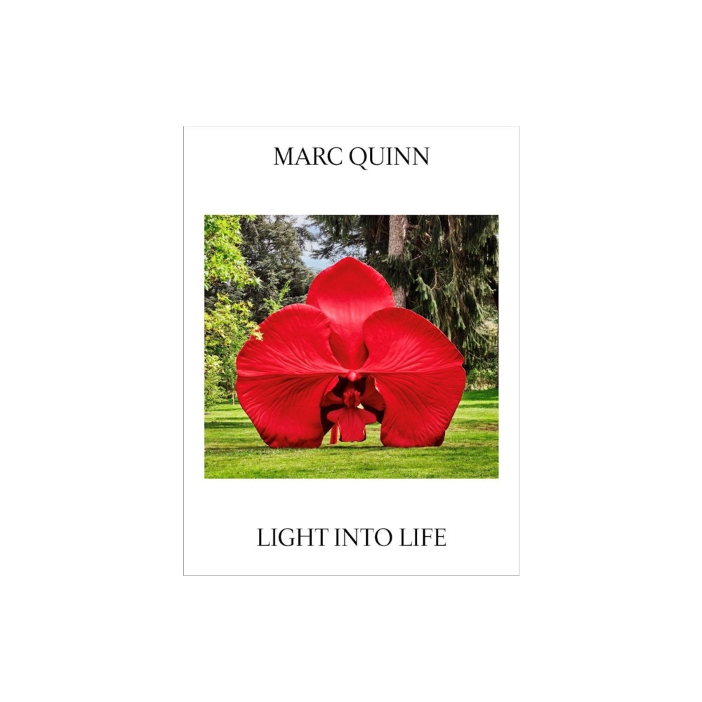 Produktbild för Marc Quinn: Light Into Life (häftad, eng)