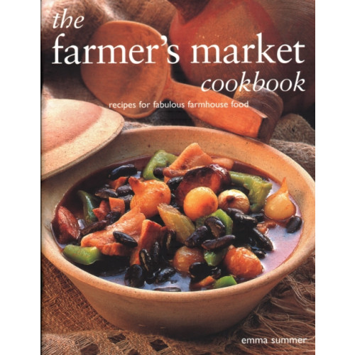 Anness publishing The Farmer's Market Cookbook (häftad, eng)