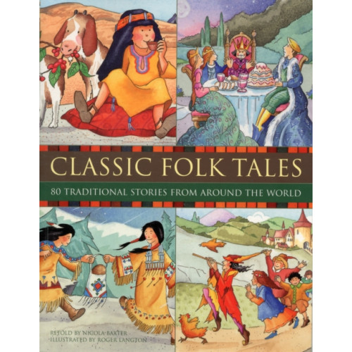 Anness publishing Classic Folk Tales (inbunden, eng)