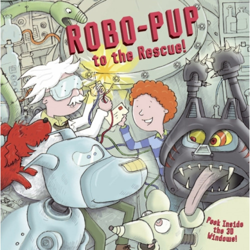 Anness publishing Robo-pup to the Rescue! (inbunden, eng)
