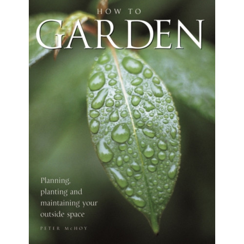 Anness publishing How to Garden (häftad, eng)