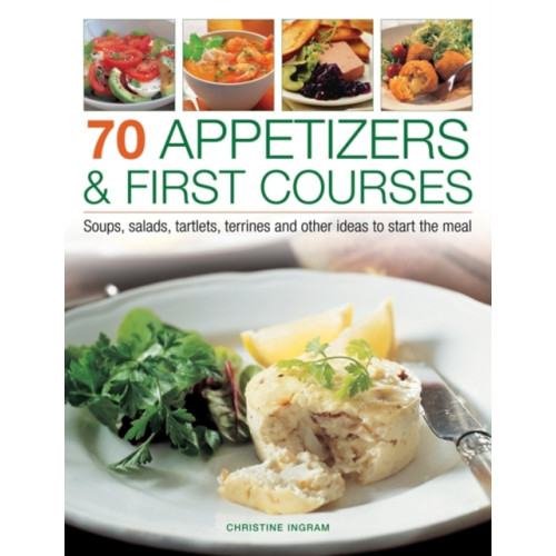 Anness publishing 70 Appetizers & First Courses (häftad, eng)