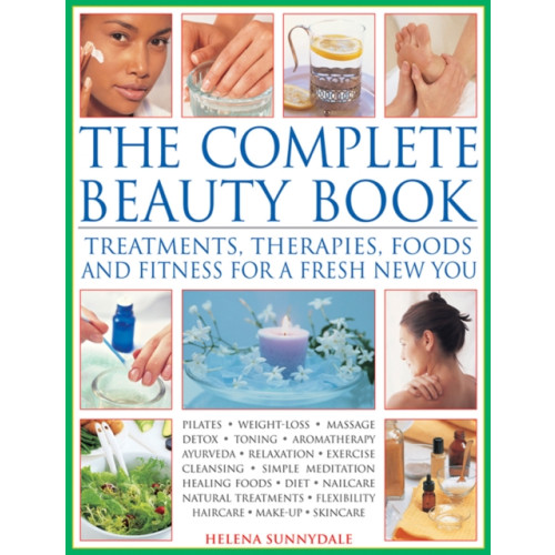 Anness publishing The Complete Beauty Book (inbunden, eng)