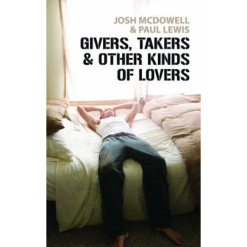 Christian Focus Publications Ltd Givers, Takers And Other Kinds of Lovers (häftad, eng)