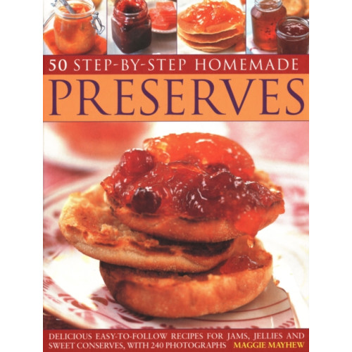 Anness publishing 50 Step by Step Homemade Preserves (häftad, eng)