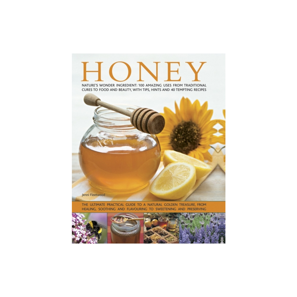Produktbild för Honey: Nature's Wonder Ingredient: 100 Amazing Uses from Traditional Cures to Food and Beauty, with Tips, Hints and 40 Tempting Recipes (häftad, eng)