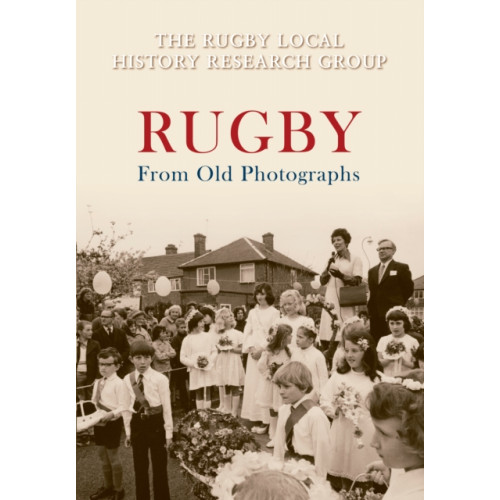 Amberley Publishing Rugby From Old Photographs (häftad, eng)
