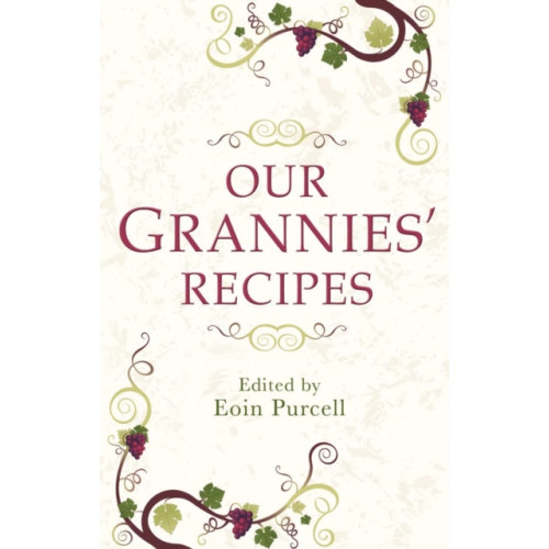 The Mercier Press Our Grannies' Recipes (häftad, eng)