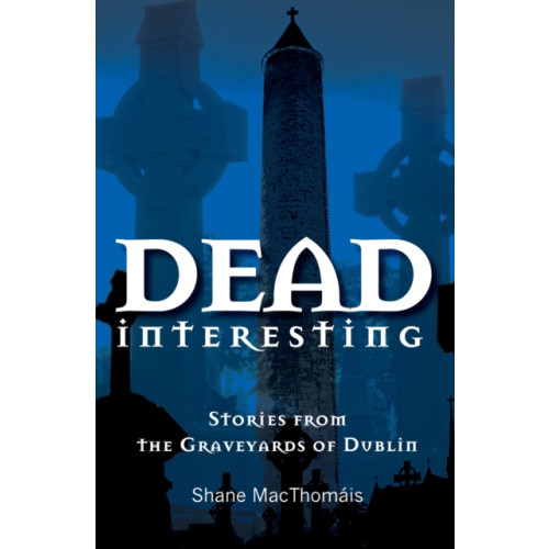 The Mercier Press Dead Interesting (häftad, eng)